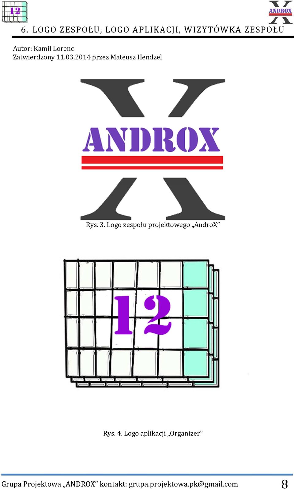 Logo zespołu projektowego AndroX Rys. 4.