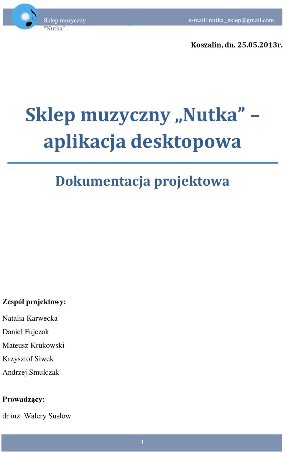 projektowa Zespół projektowy: Natalia Karwecka Daniel