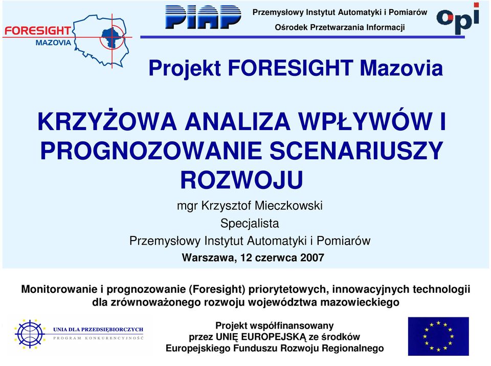 (Foresight) priorytetowych, innowacyjnych technologii dla zrównoważonego rozwoju województwa mazowieckiego