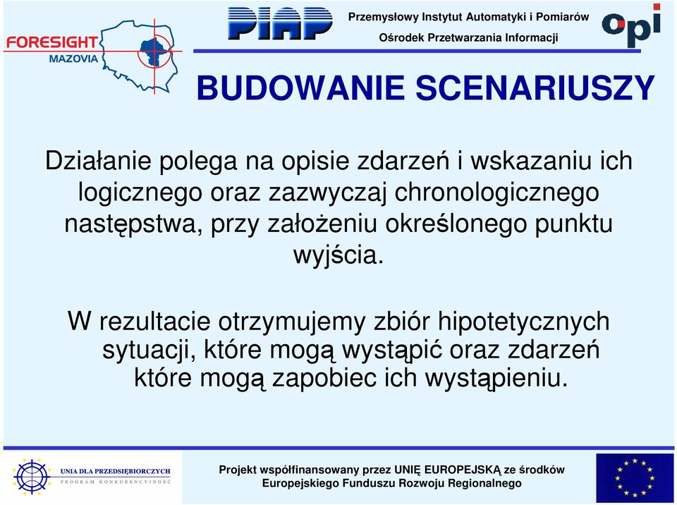 określonego punktu wyjścia.