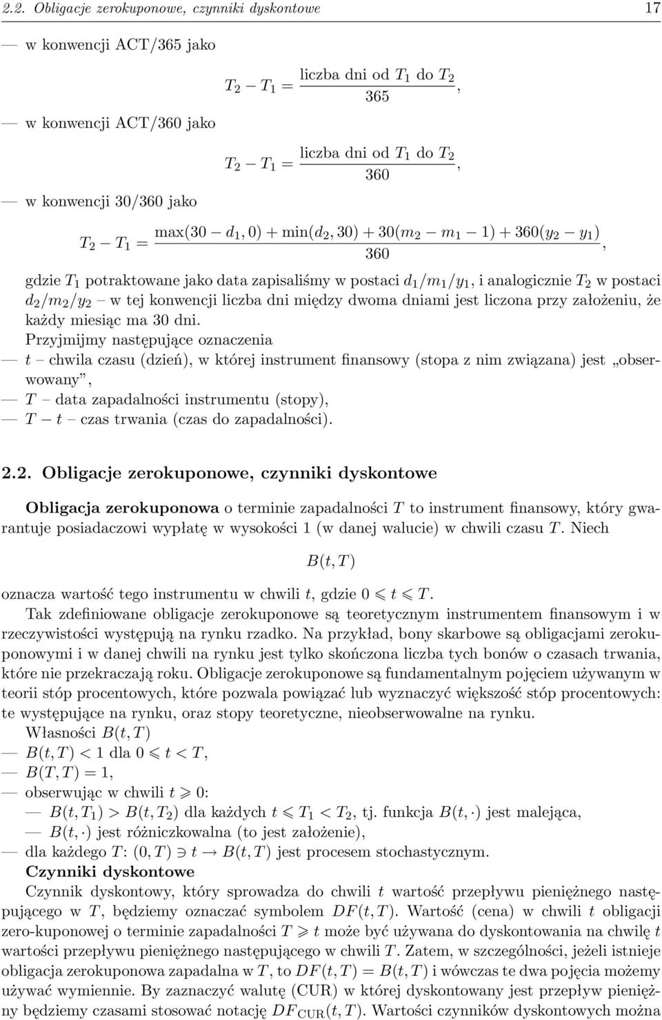 tej konwencji liczba dni między dwoma dniami jest liczona przy założeniu, że każdy miesiąc ma 30 dni.