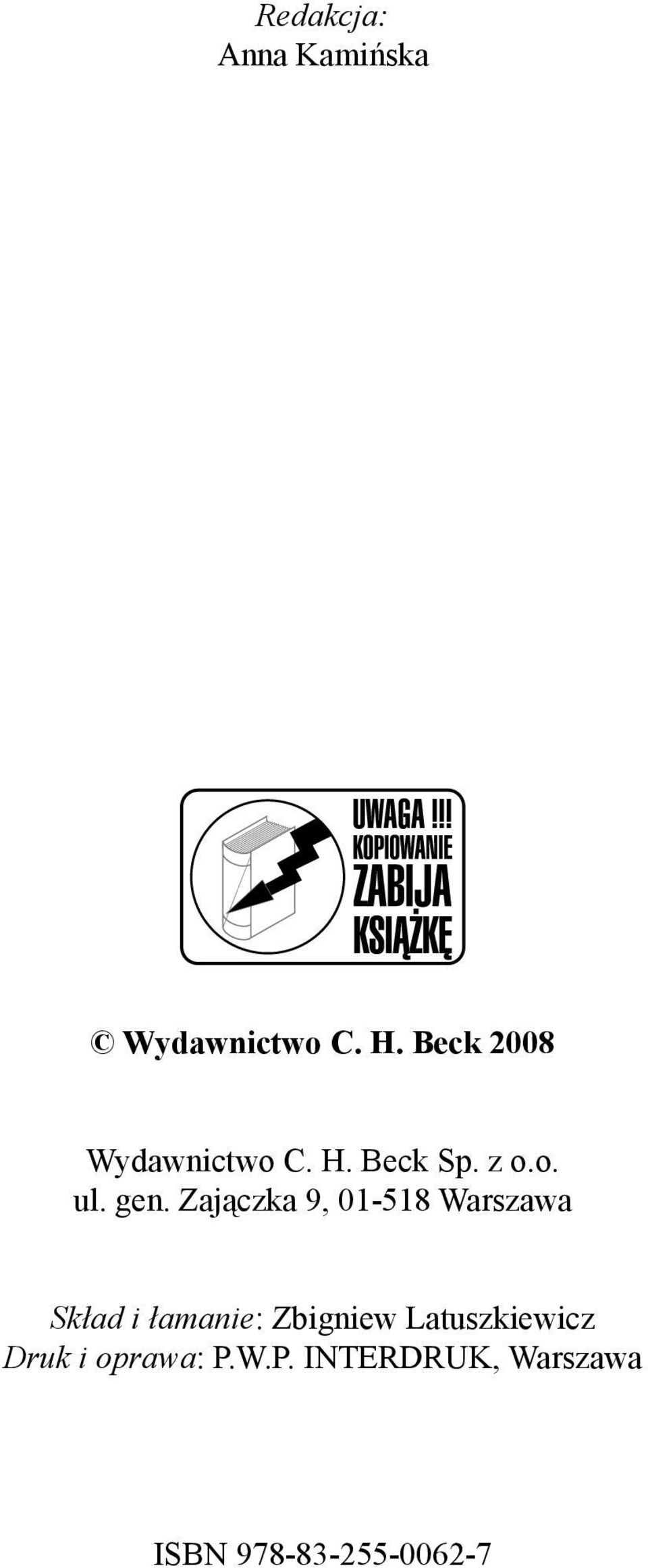 Zajączka 9, 01-518 Warszawa Skład i łamanie: Zbigniew