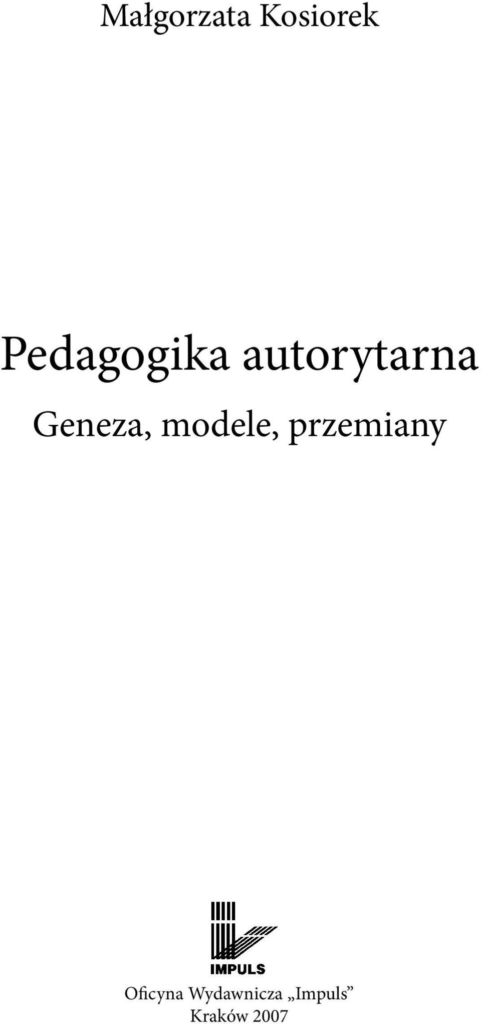 Geneza, modele, przemiany