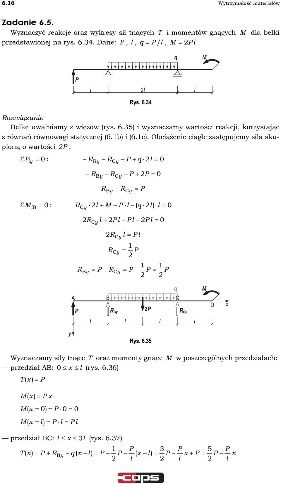 . Dane:,, q /,. s. 6. ozwiązanie Bekę uwaniam z więzów rs. 6. i wznaczam wartości reakcji, korzstając z równań równowagi statcznej 6.