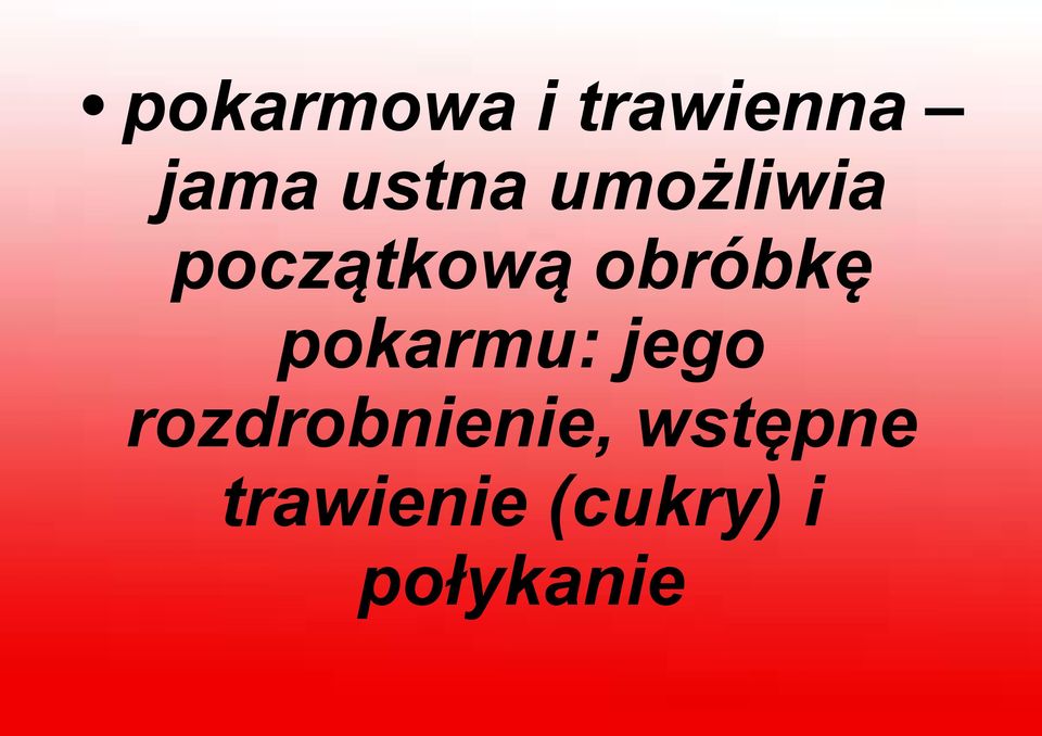 obróbkę pokarmu: jego