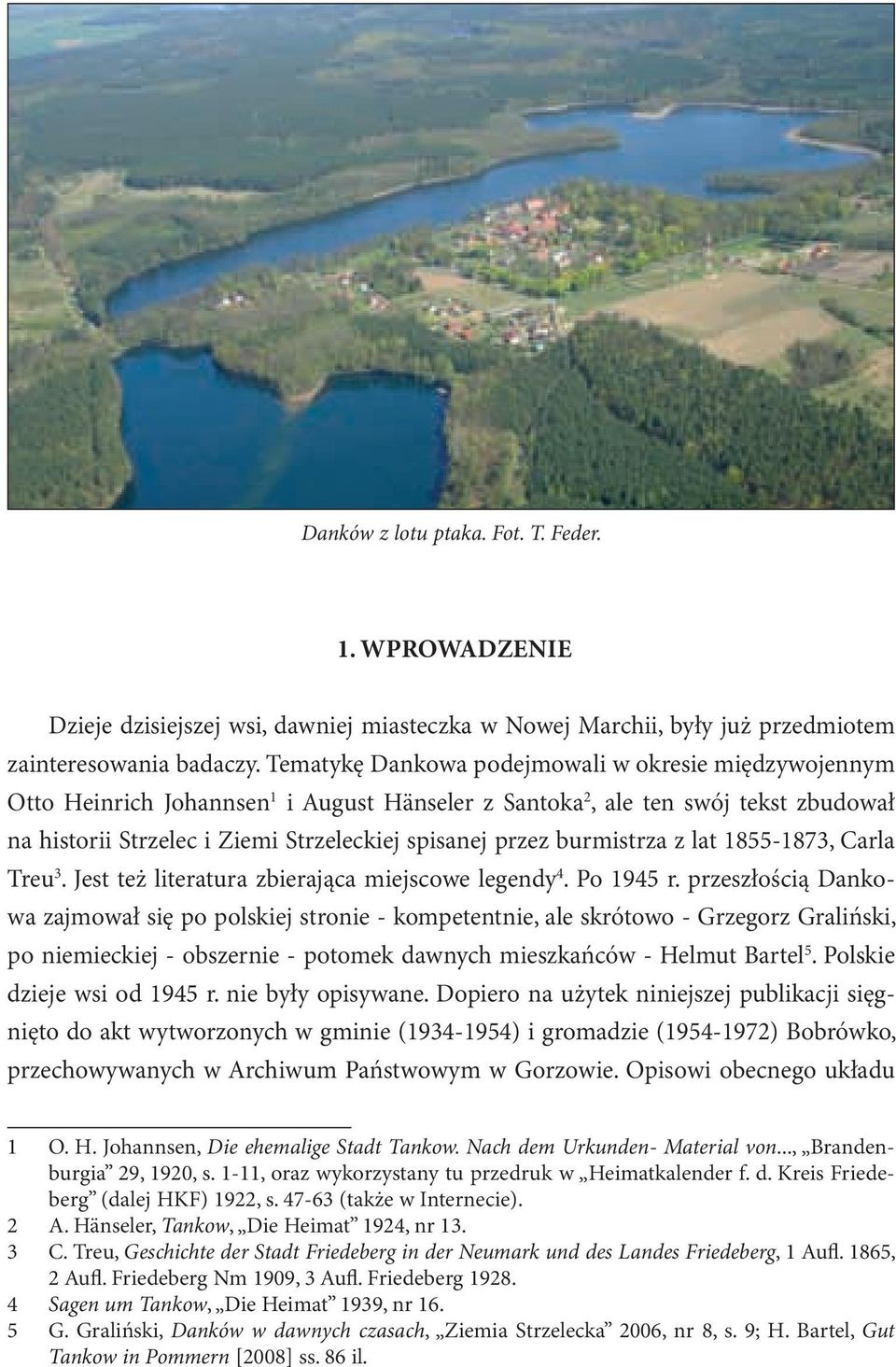 burmistrza z lat 1855-1873, Carla Treu 3. Jest też literatura zbierająca miejscowe legendy 4. Po 1945 r.
