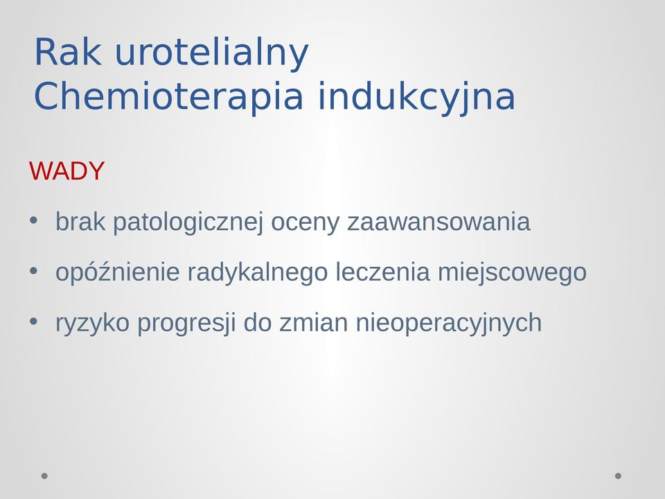 zaawansowania opóźnienie radykalnego