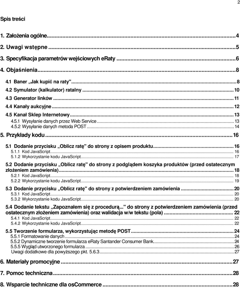 .. 16 5.1 Dodanie przycisku Oblicz ratę" do strony z opisem produktu... 16 5.1.1 Kod JavaScript... 16 5.1.2 Wykorzystanie kodu JavaScript... 17 5.