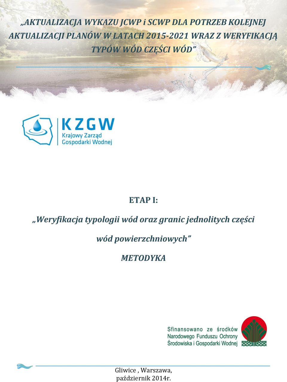 ETAP I: Weryfikacja typologii wód oraz granic jednolitych części
