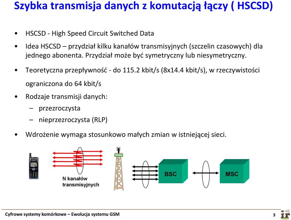 Teoretyczna przepływność -do 115.2 kbit/s (8x14.