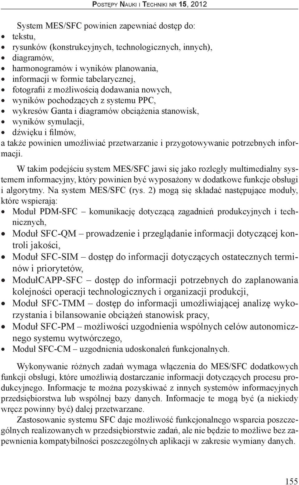 przygotowywanie potrzebnych informacji.