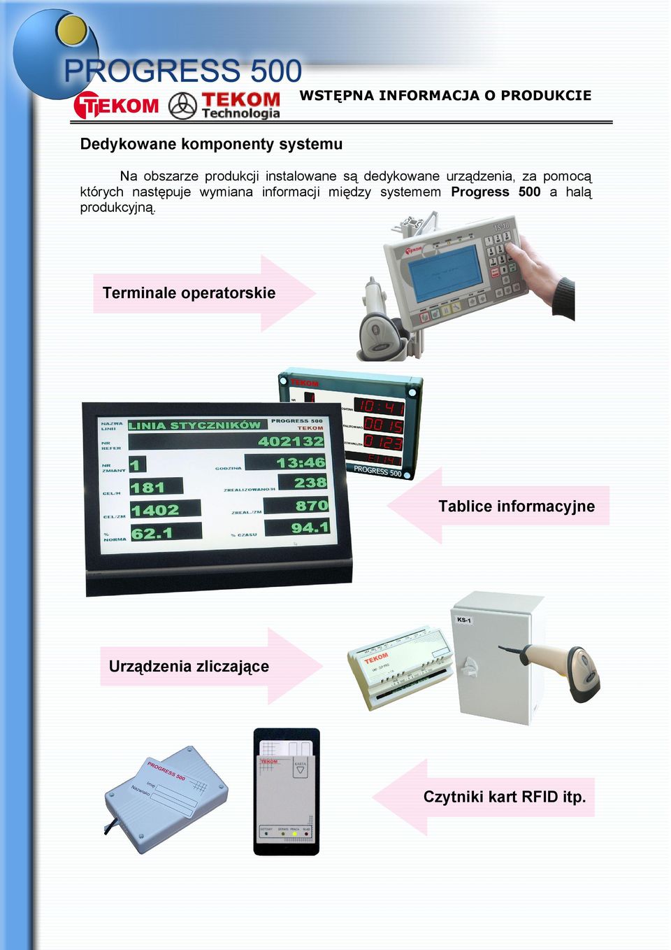 informacji między systemem Progress 500 a halą produkcyjną.