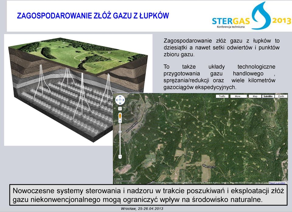 To także układy technologiczne przygotowania gazu handlowego, sprężania/redukcji oraz wiele kilometrów