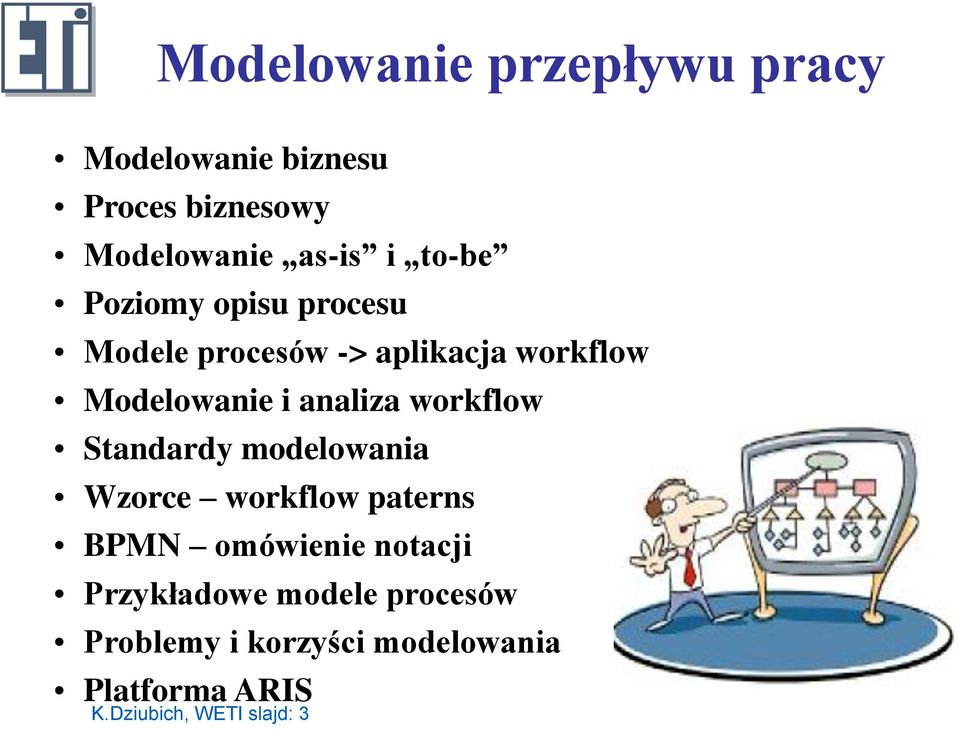 workflow Standardy modelowania Wzorce workflow paterns BPMN omówienie notacji