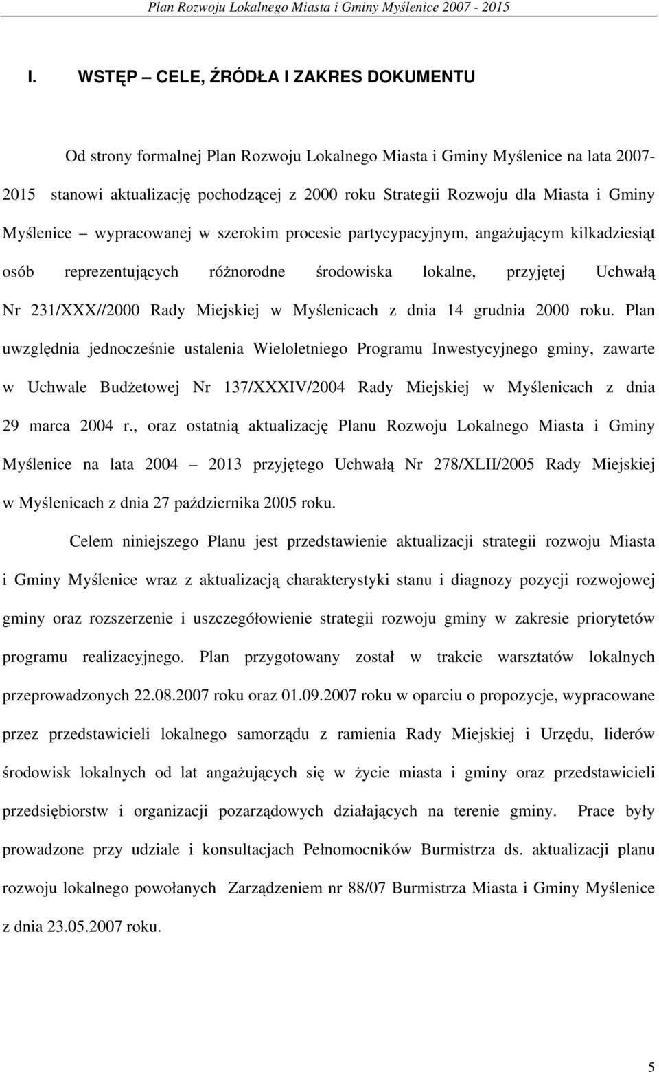 Miejskiej w Myślenicach z dnia 14 grudnia 2000 roku.