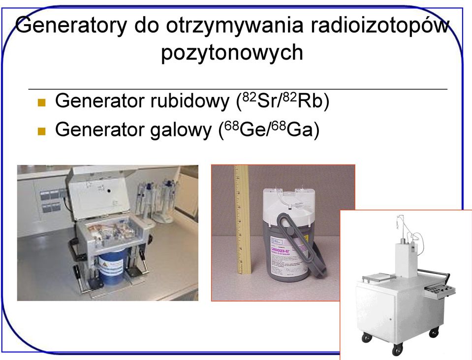 Generator rubidowy ( 82 Sr/ 82