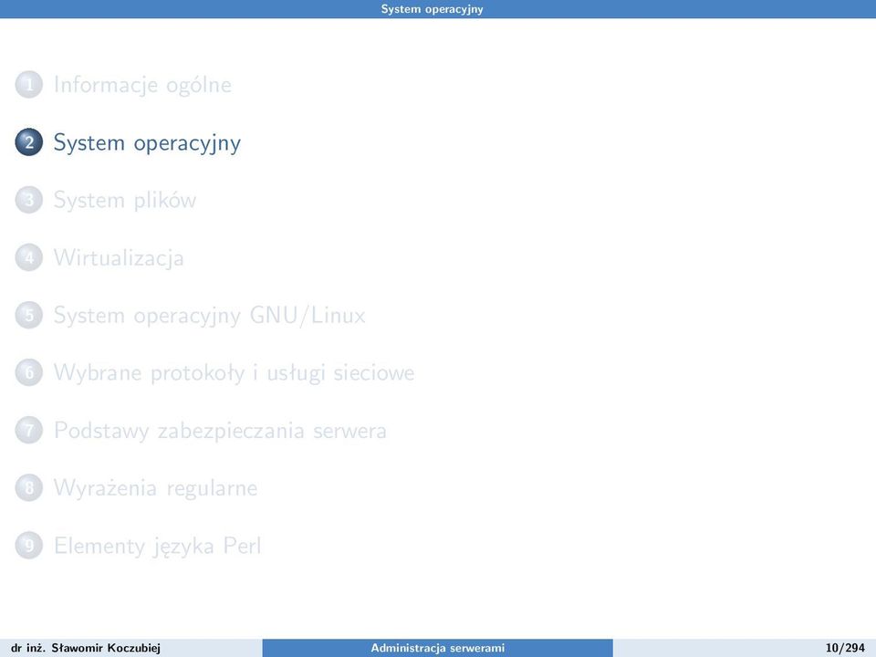 usługi sieciowe 7 Podstawy zabezpieczania serwera 8 Wyrażenia regularne 9