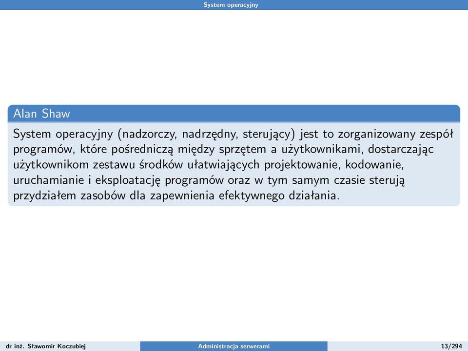 ułatwiających projektowanie, kodowanie, uruchamianie i eksploatację programów oraz w tym samym czasie sterują