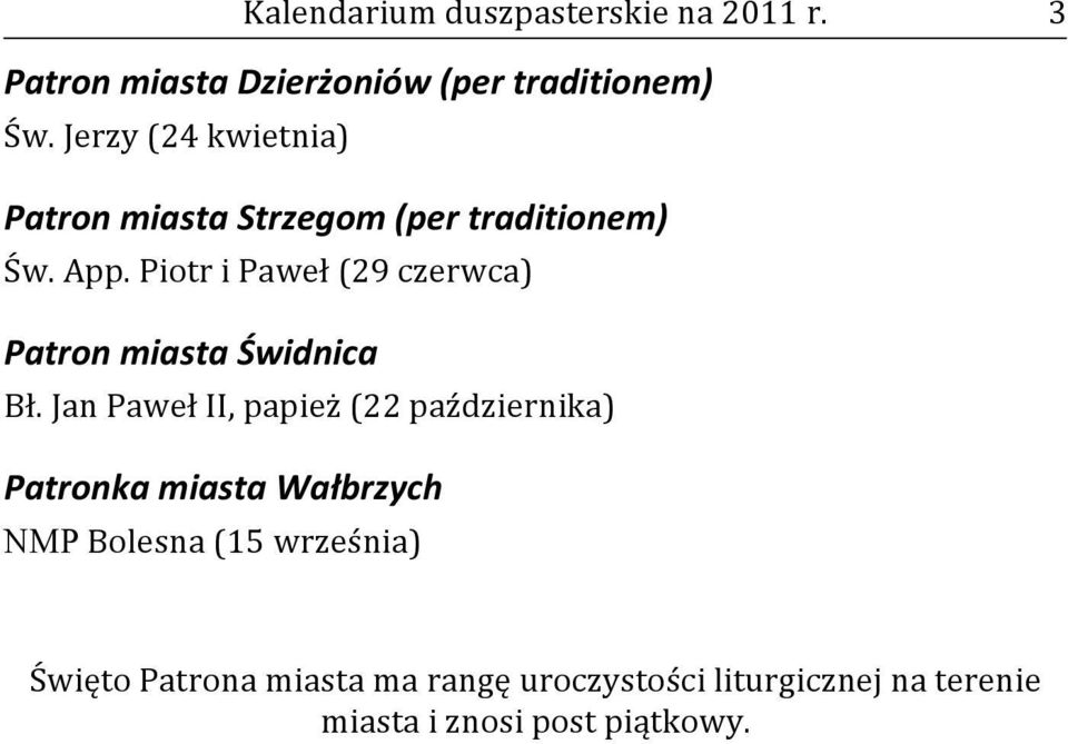 Piotr i Paweł (29 czerwca) Patron miasta Świdnica Bł.