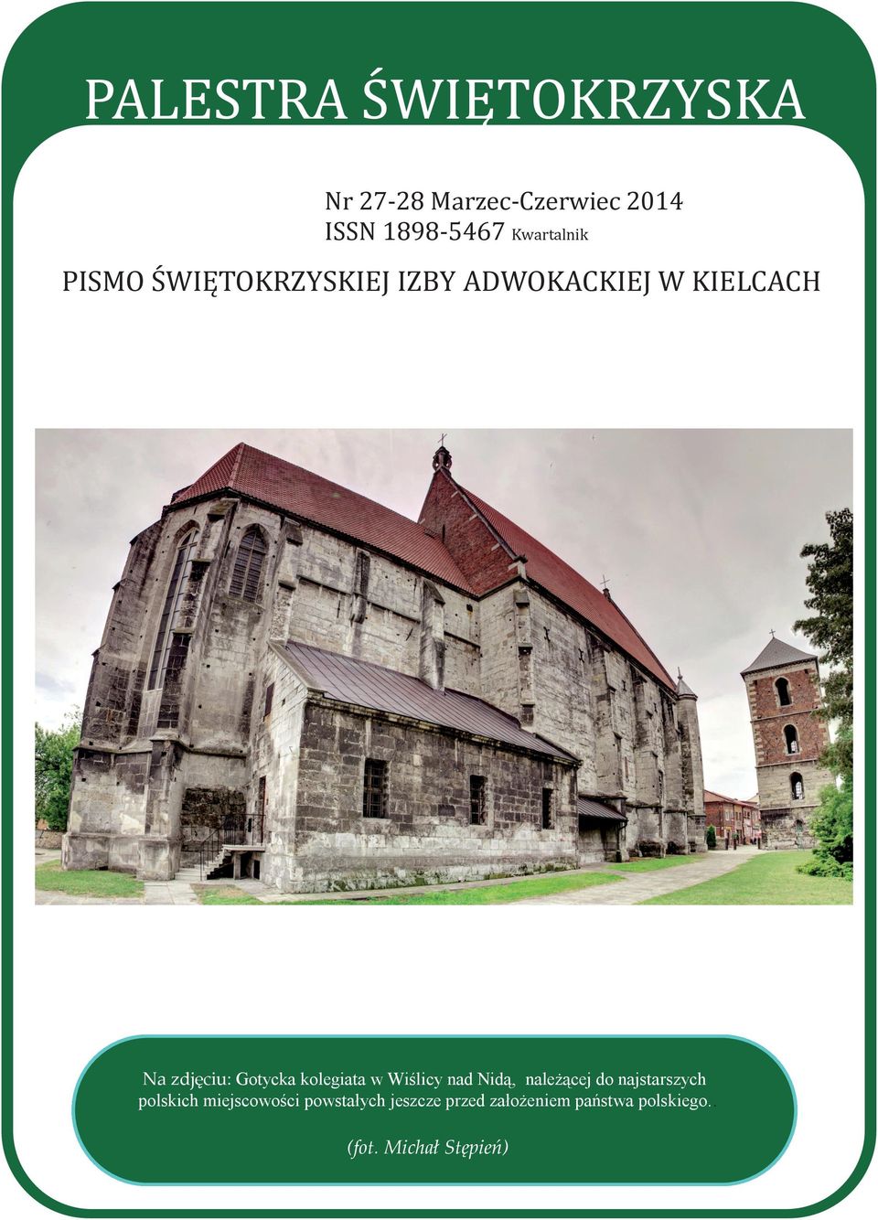 Gotycka kolegiata w Wiślicy nad Nidą, należącej do najstarszych polskich