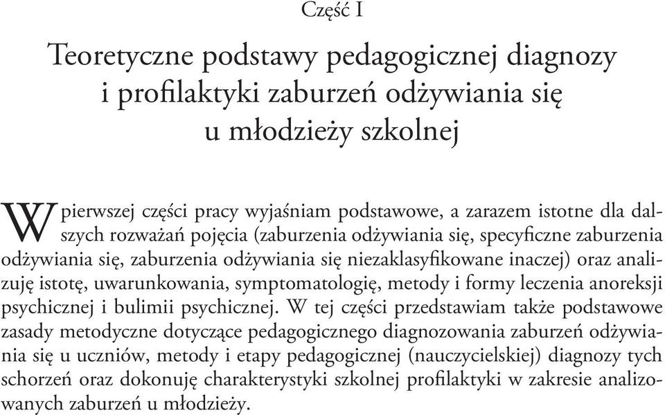 symptomatologię, metody i formy leczenia anoreksji psychicznej i bulimii psychicznej.