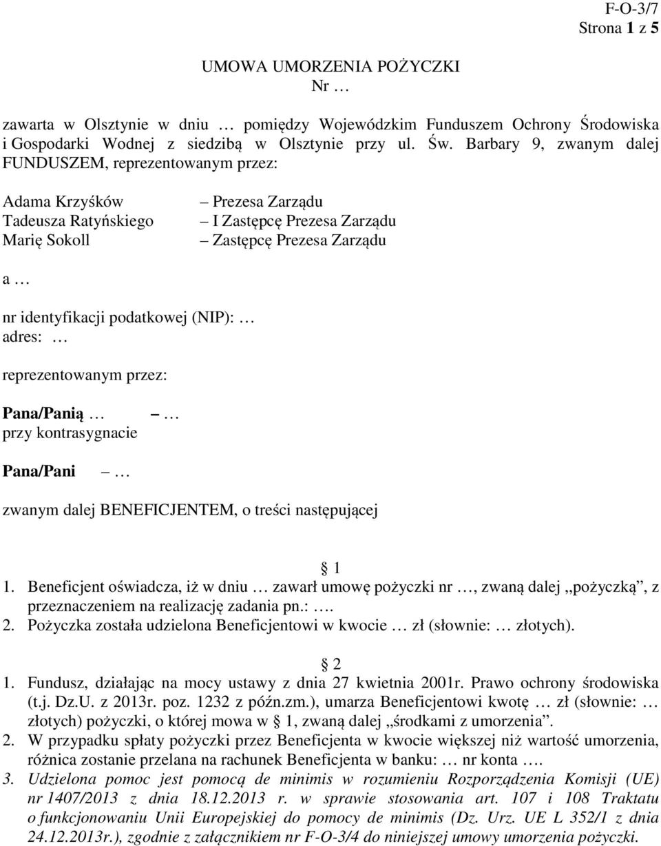 podatkowej (NIP): adres: reprezentowanym przez: Pana/Panią przy kontrasygnacie Pana/Pani zwanym dalej BENEFICJENTEM, o treści następującej 1 1.