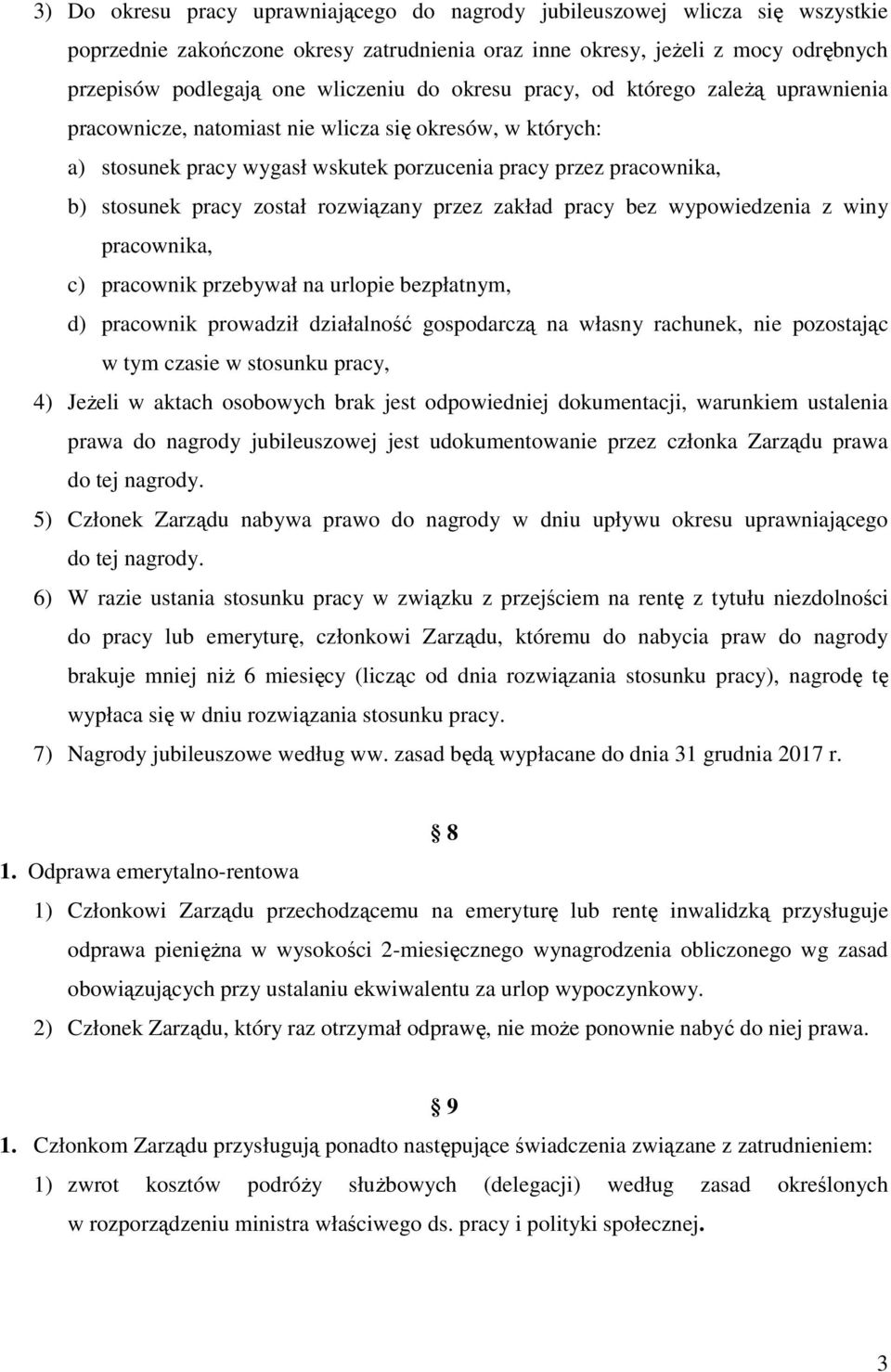 rozwiązany przez zakład pracy bez wypowiedzenia z winy pracownika, c) pracownik przebywał na urlopie bezpłatnym, d) pracownik prowadził działalność gospodarczą na własny rachunek, nie pozostając w