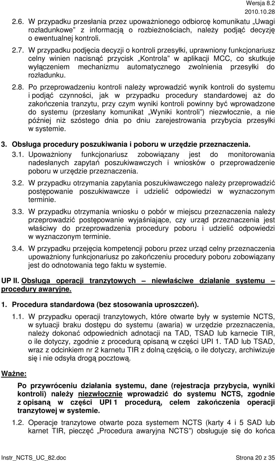 przesyłki do rozładunku. 2.8.