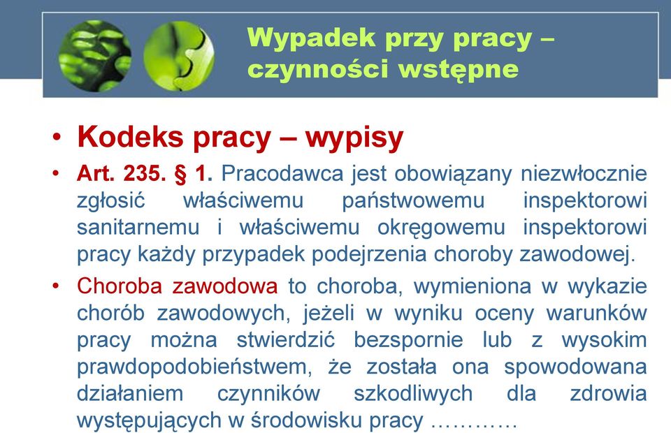 pracy każdy przypadek podejrzenia choroby zawodowej.