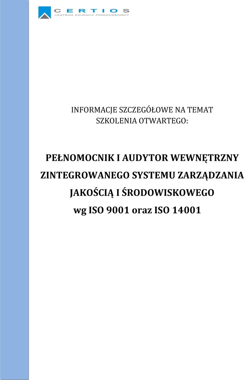 ZINTEGROWANEGO SYSTEMU ZARZĄDZANIA JAKOŚCIĄ