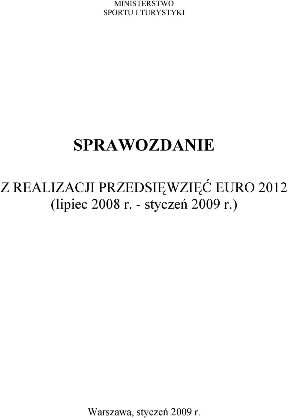 PRZEDSIĘWZIĘĆ EURO 2012 (lipiec