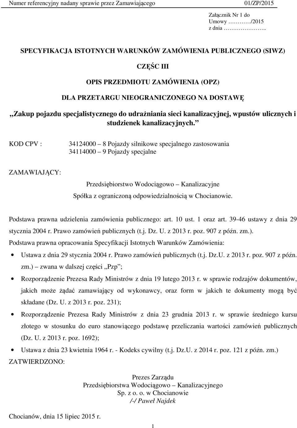 sieci kanalizacyjnej, wpustów ulicznych i studzienek kanalizacyjnych.