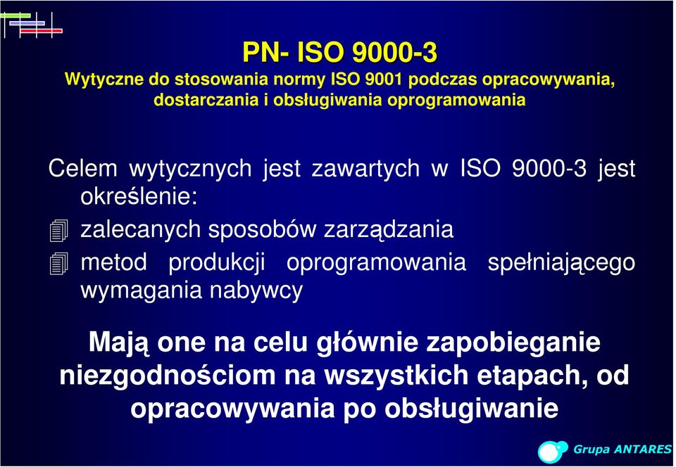 zalecanych sposobów zarządzania metod produkcji oprogramowania spełniającego wymagania nabywcy