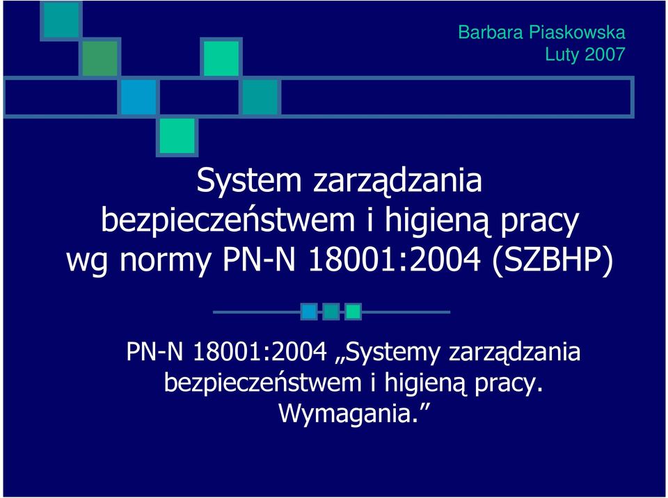 18001:2004 (SZBHP) PN-N 18001:2004 Systemy