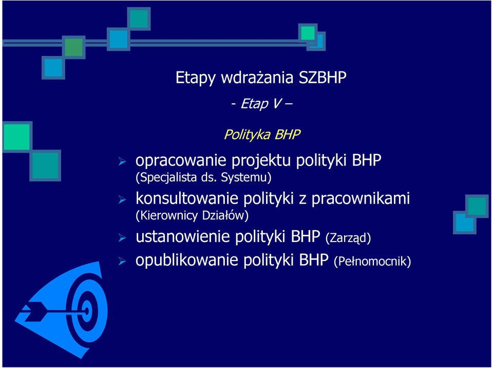 Systemu) konsultowanie polityki z pracownikami (Kierownicy