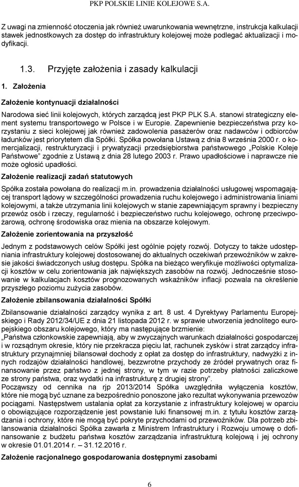 stanowi strategiczny element systemu transportowego w Polsce i w Europie.