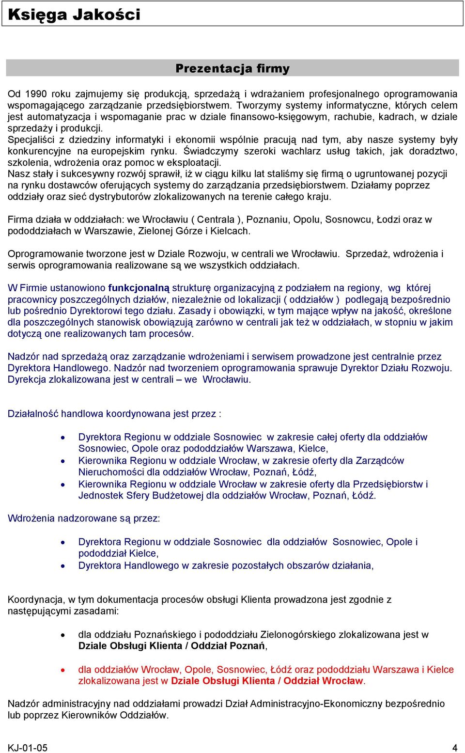 Specjaliści z dziedziny informatyki i ekonomii wspólnie pracują nad tym, aby nasze systemy były konkurencyjne na europejskim rynku.