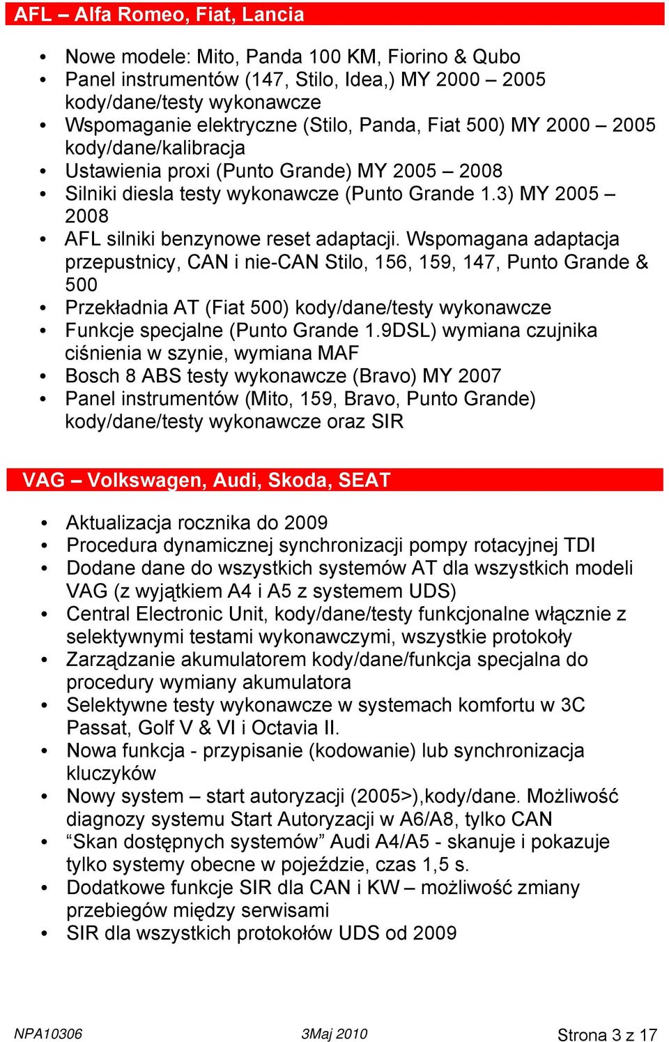 Wspomagana adaptacja przepustnicy, CAN i nie-can Stilo, 156, 159, 147, Punto Grande & 500 Przekładnia AT (Fiat 500) kody/dane/testy wykonawcze Funkcje specjalne (Punto Grande 1.