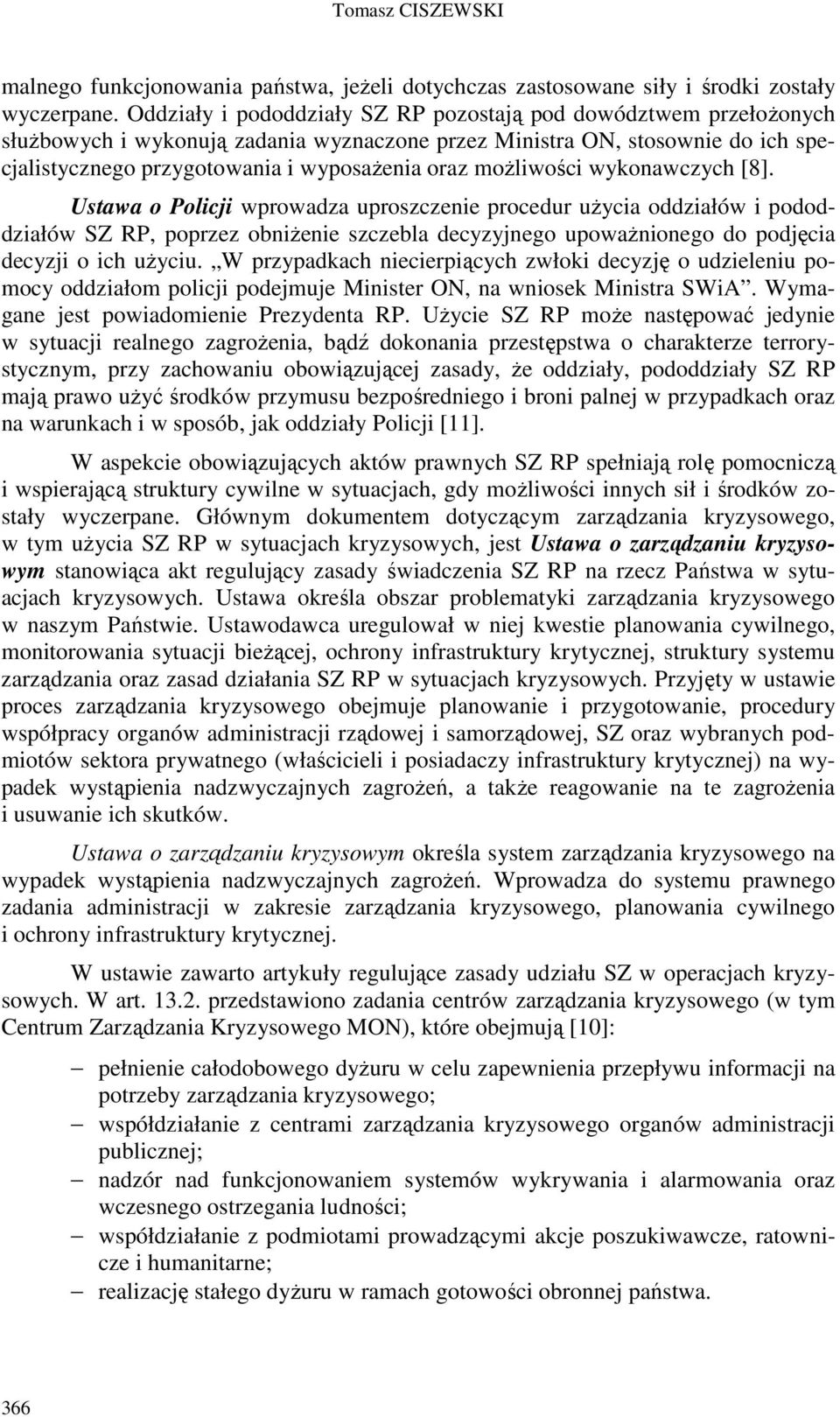 możliwości wykonawczych [8].