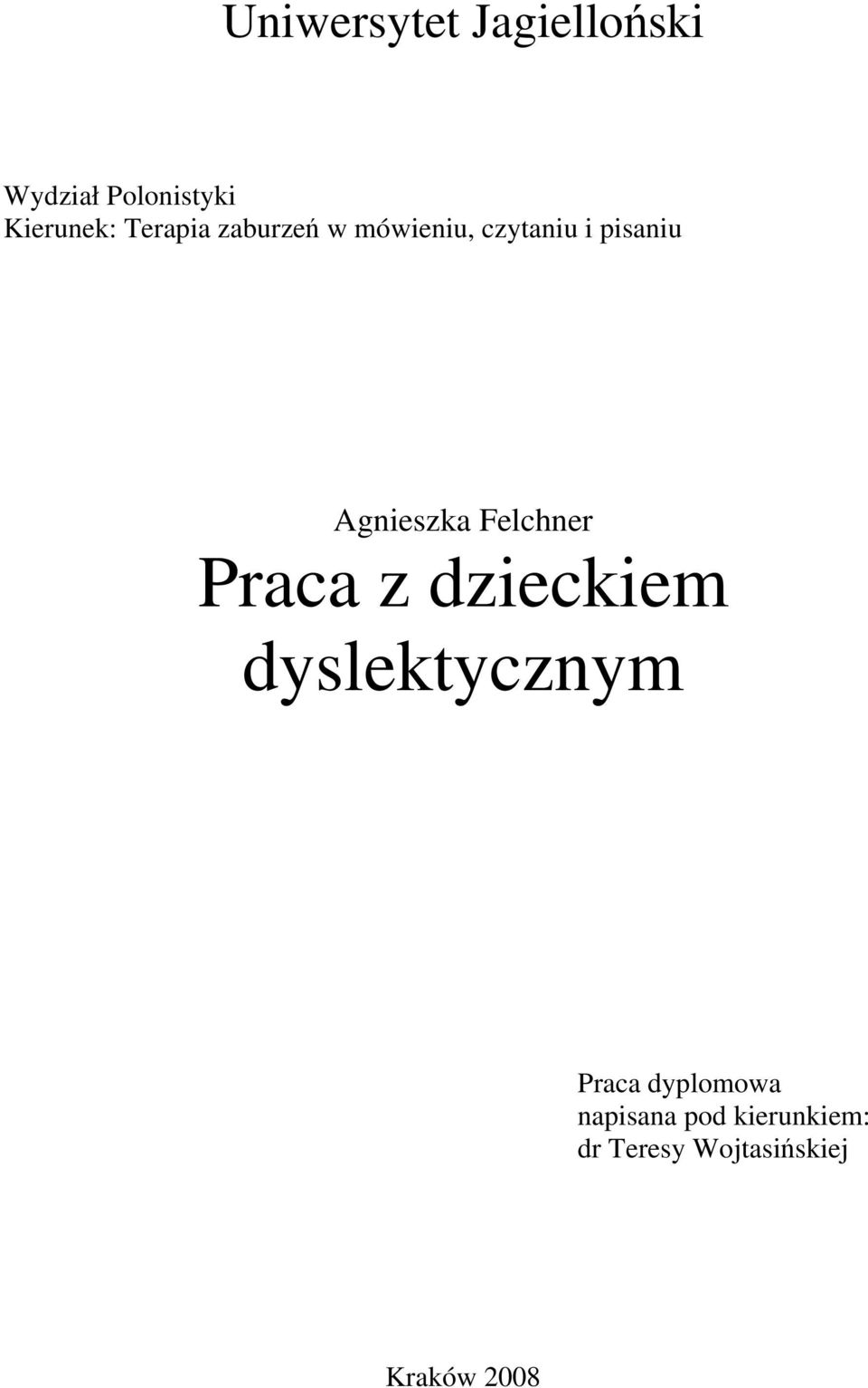 Felchner Praca z dzieckiem dyslektycznym Praca dyplomowa