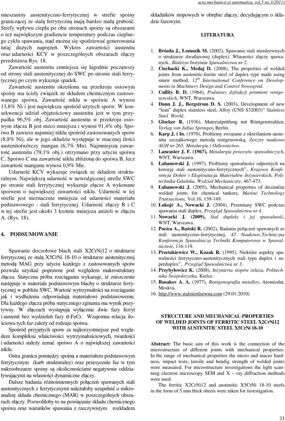 Wykres zawartości austenitu oraz udarności KCV w poszczególnych obszarach złączy przedstawia Rys. 18.