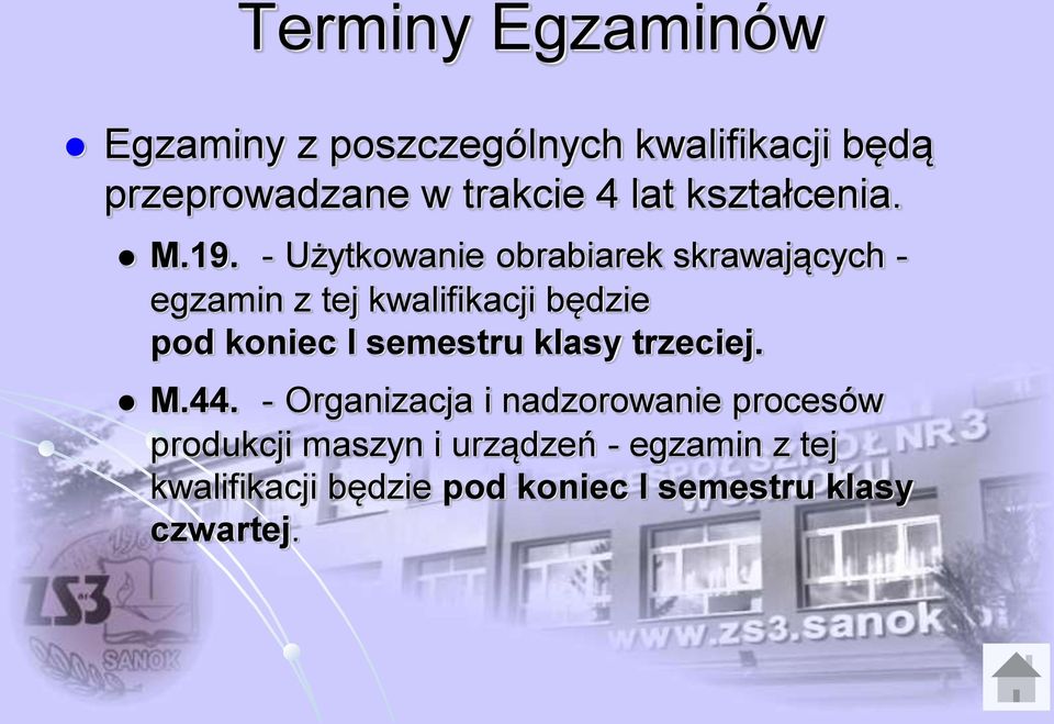 - Użytkowanie obrabiarek skrawających - egzamin z tej kwalifikacji będzie pod koniec I