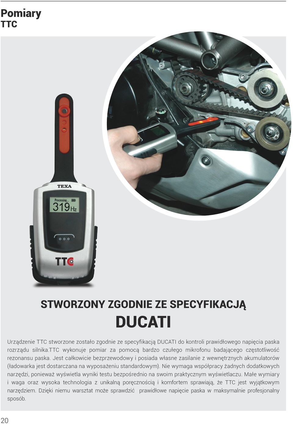 Jest całkowicie bezprzewodowy i posiada własne zasilanie z wewnętrznych akumulatorów (ładowarka jest dostarczana na wyposażeniu standardowym).