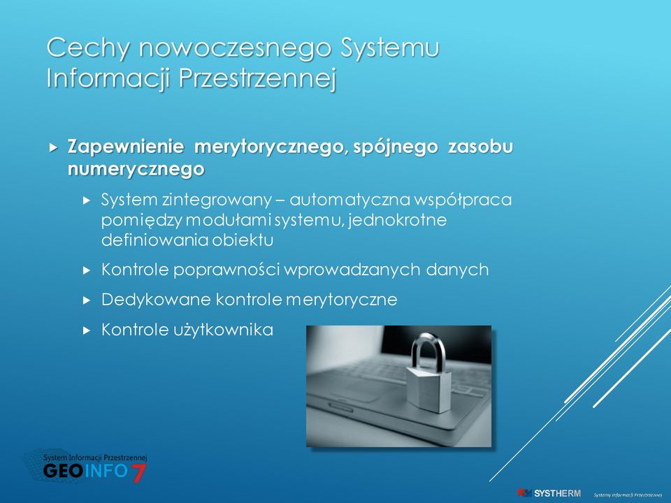 automatyczna współpraca pomiędzy modułami systemu, jednokrotne definiowania