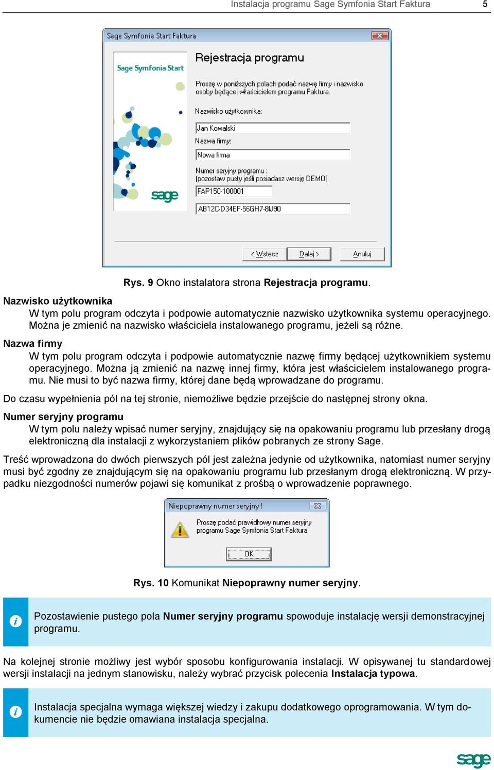 Nazwa firmy W tym polu program odczyta i podpowie automatycznie nazwę firmy będącej użytkownikiem systemu operacyjnego.