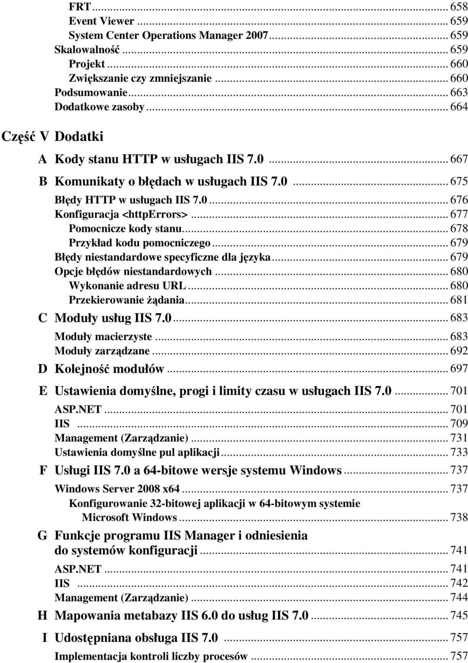 .. 677 Pomocnicze kody stanu... 678 Przykład kodu pomocniczego... 679 Błędy niestandardowe specyficzne dla języka... 679 Opcje błędów niestandardowych... 680 Wykonanie adresu URL.