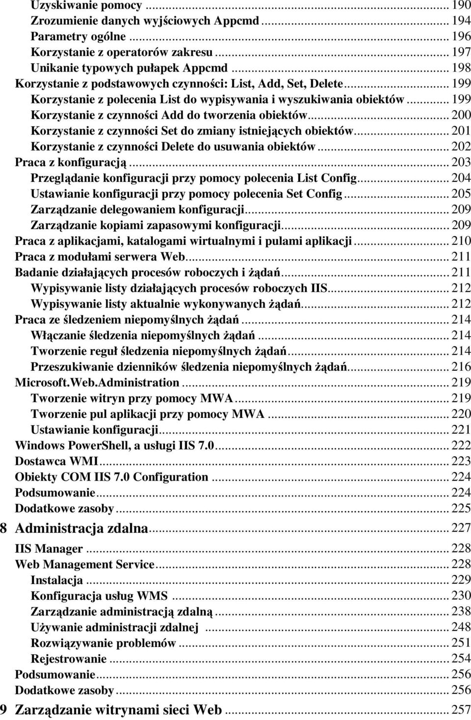 .. 200 Korzystanie z czynności Set do zmiany istniejących obiektów... 201 Korzystanie z czynności Delete do usuwania obiektów... 202 Praca z konfiguracją.