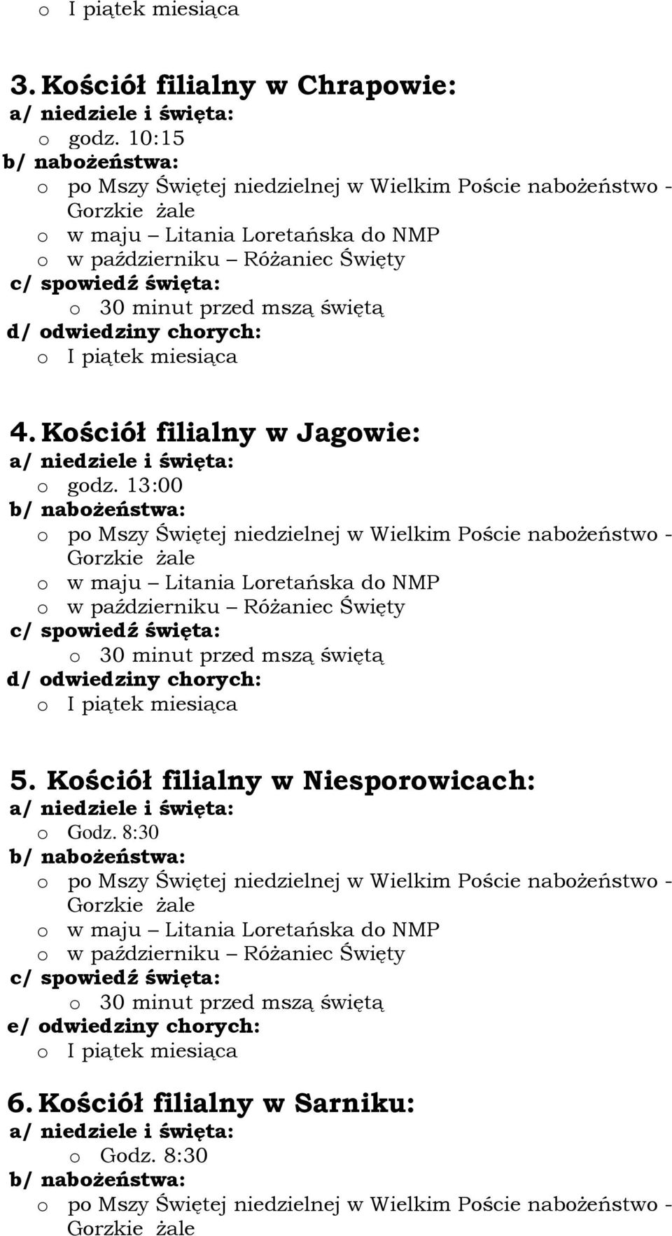 Kościół filialny w Niesporowicach: o Godz.