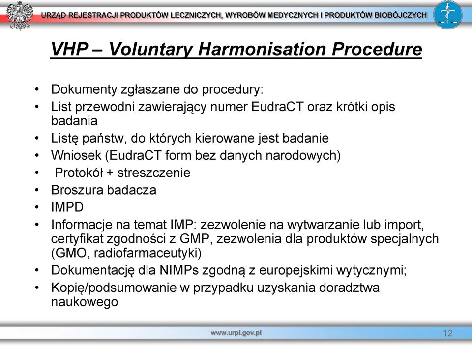 Informacje na temat IMP: zezwolenie na wytwarzanie lub import, certyfikat zgodności z GMP, zezwolenia dla produktów specjalnych (GMO,