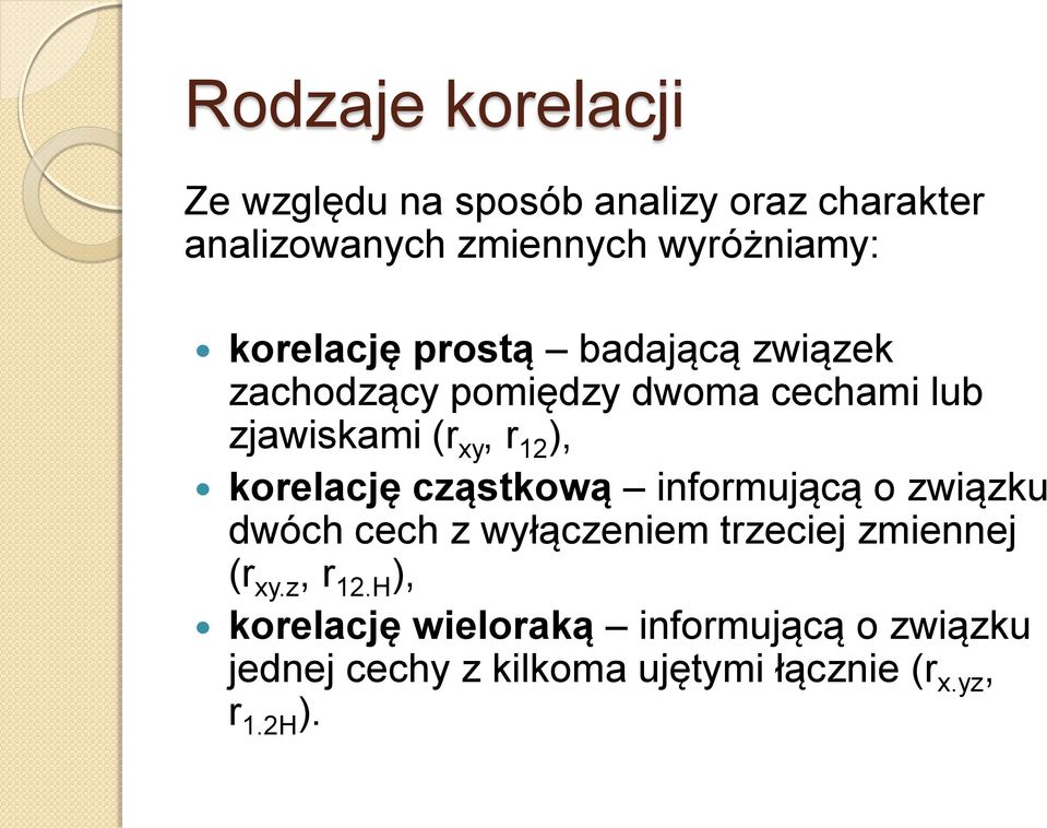 korelację cząstkową informującą o związku dwóch cech z wyłączeniem trzeciej zmiennej (r xy.z, r 12.